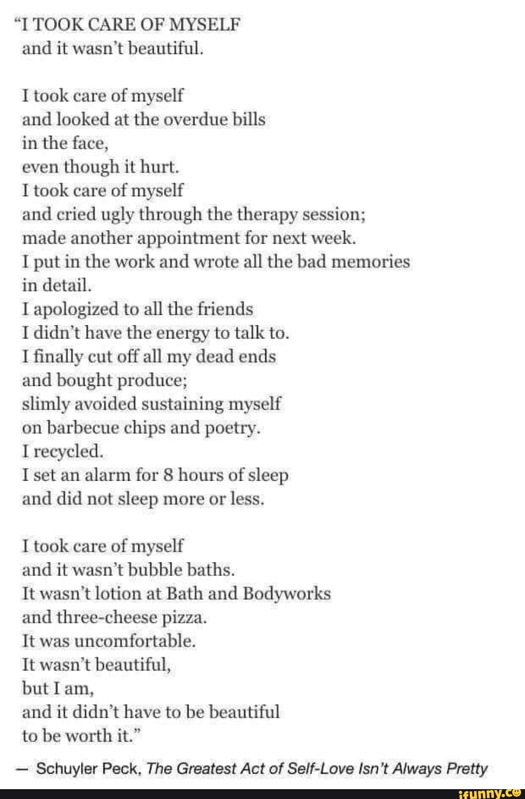 “I TOOK CARE OF MYSELF and it wasn't beautiful. I took care of myself ...