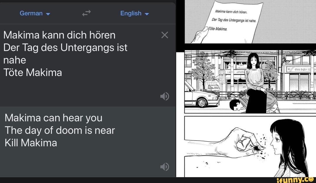 German English Makima Kann Dich Hdren Der Des Untergangs Ist Nahe Tote Makima Makima Can Near You The Day Of Doom Is Near Kill Makima