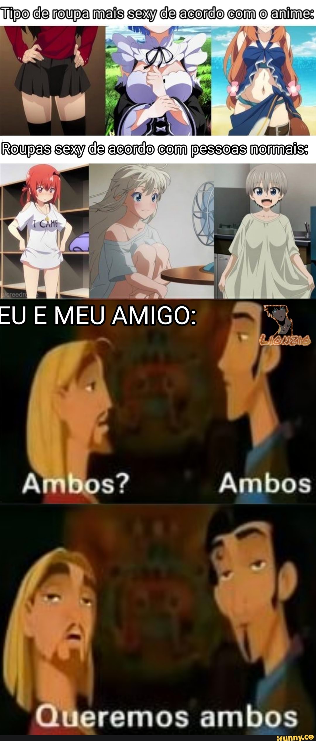 Tipo da roupa mais eergy da asordo com o animes
Roupas say de acordo com pessoas normais:
AR
EU E MEU AMIGO:
remos ambos