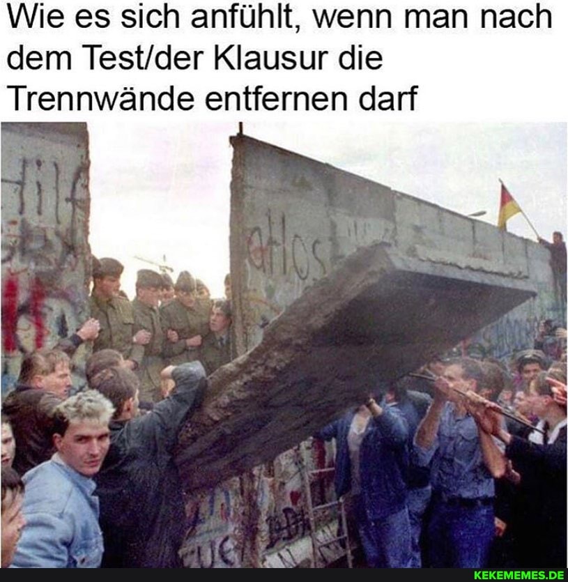 Wie es sich anfühlt, wenn man nach dem Klausur die
Trennwände entfernen darf