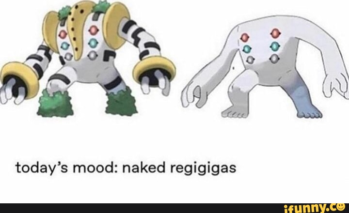 Regigigas keeps getting done dirty in the mainline games like bro shaped  all the land on earth with no pay plz buff him gamefreak Evolves from Regigigas  V - iFunny