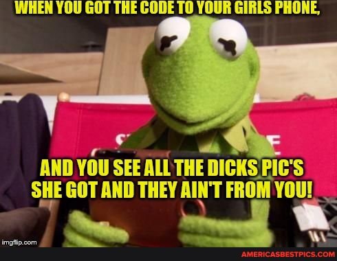 WHEN YOU GOT THE CODE TO YOUR GIRLS PHONE,
AND YOU SEE ALL THEDI DICKS PIC'S SHE GOT AND THEY AINT FROM YOU!