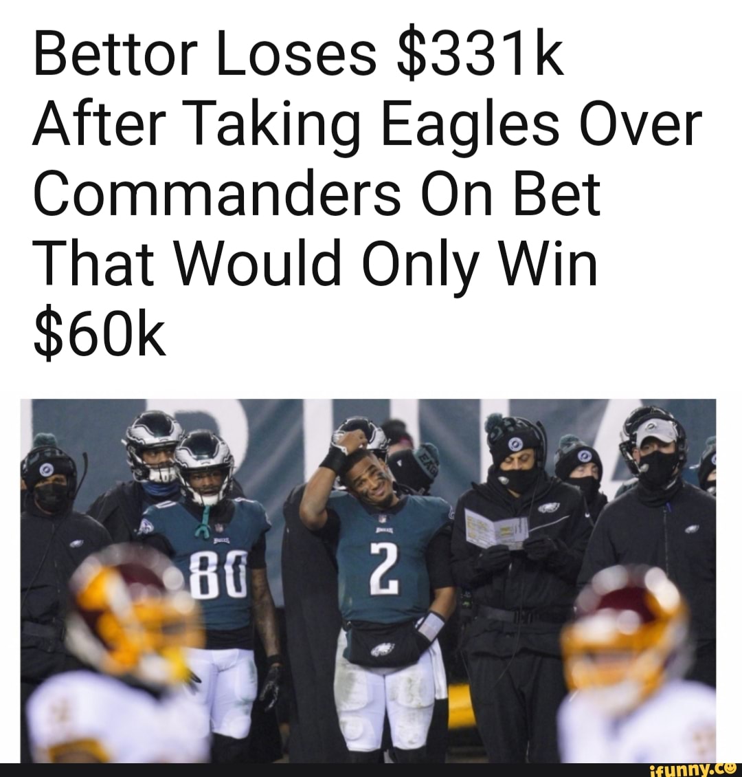 Bettor Loses $331k After Taking Eagles Over Commanders On Bet That