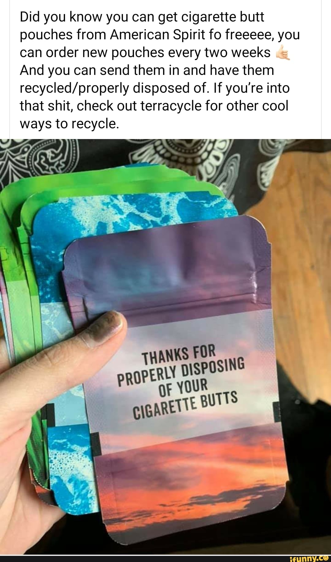 american spirit cigarette butt pouches Did you know you can get cigarette butt pouches from American Spirit fo  freeeee, you can