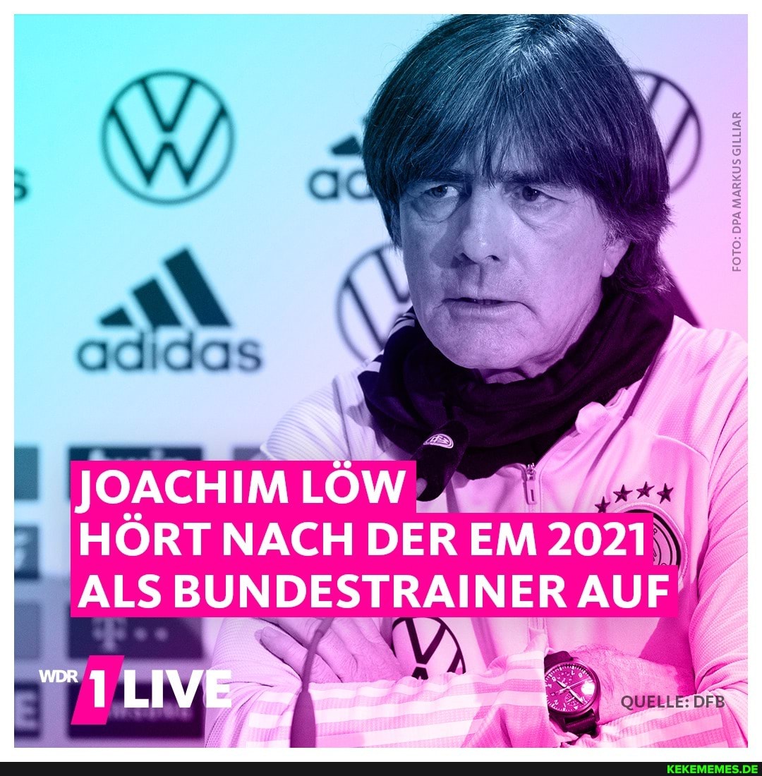 Wie Der Deutsche Fussball-Bund Am Dienstag Mitteilte, Wird Joachim Löw ...