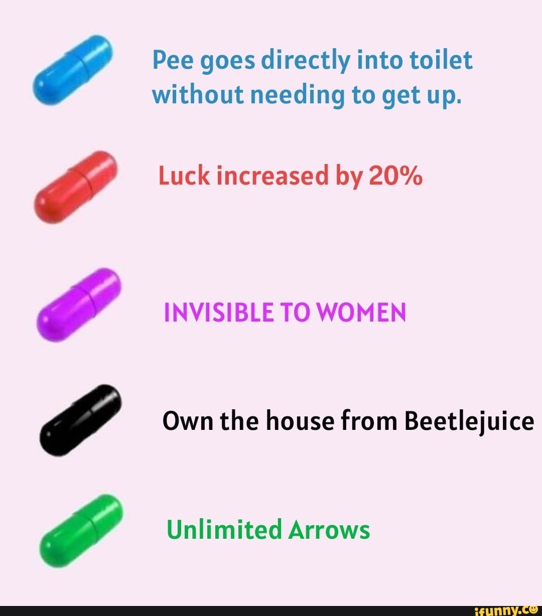 Pee goes directly into toilet without needing to get up. Luck increased ...