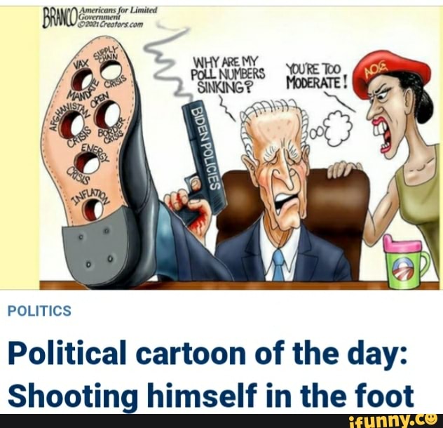POLITICS Political cartoon of the day Shooting himself in the foot