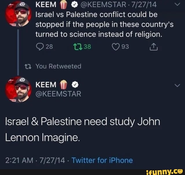 KEEM @KEEMSTAR Israel & Palestine need study John Lennon Imagine