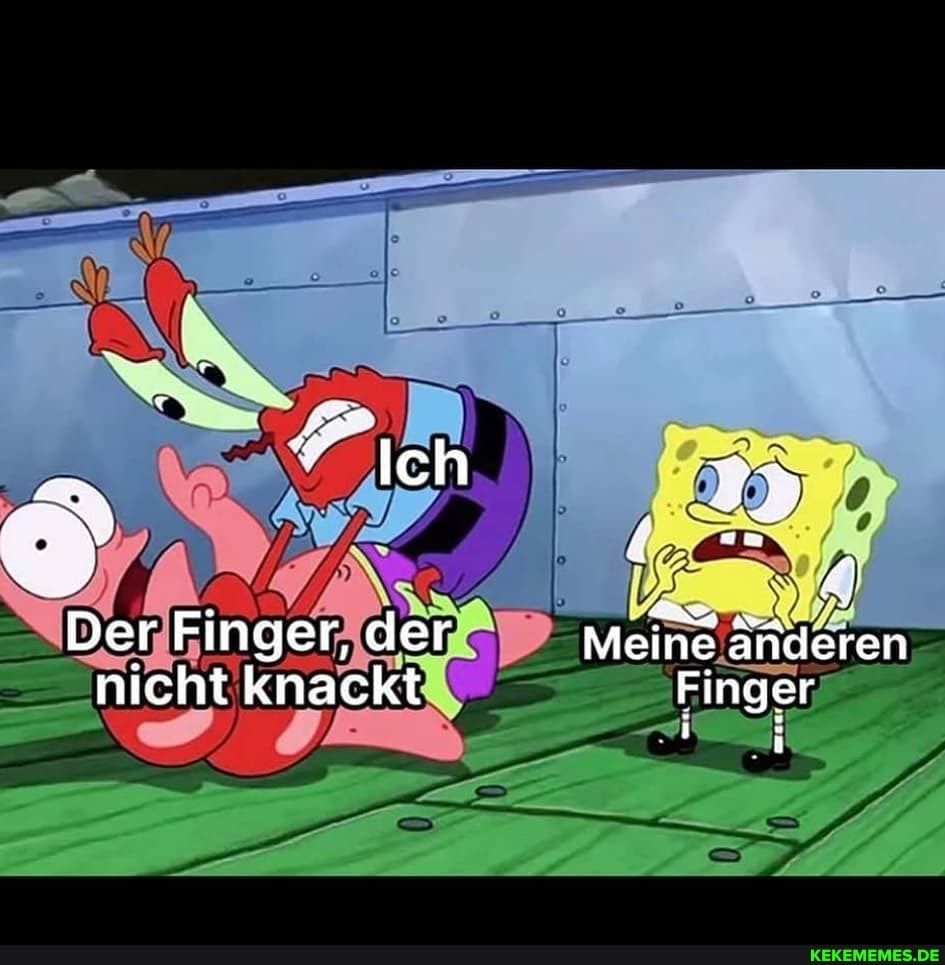 Der Finger, der Meine äfideren nicht knackt Finger