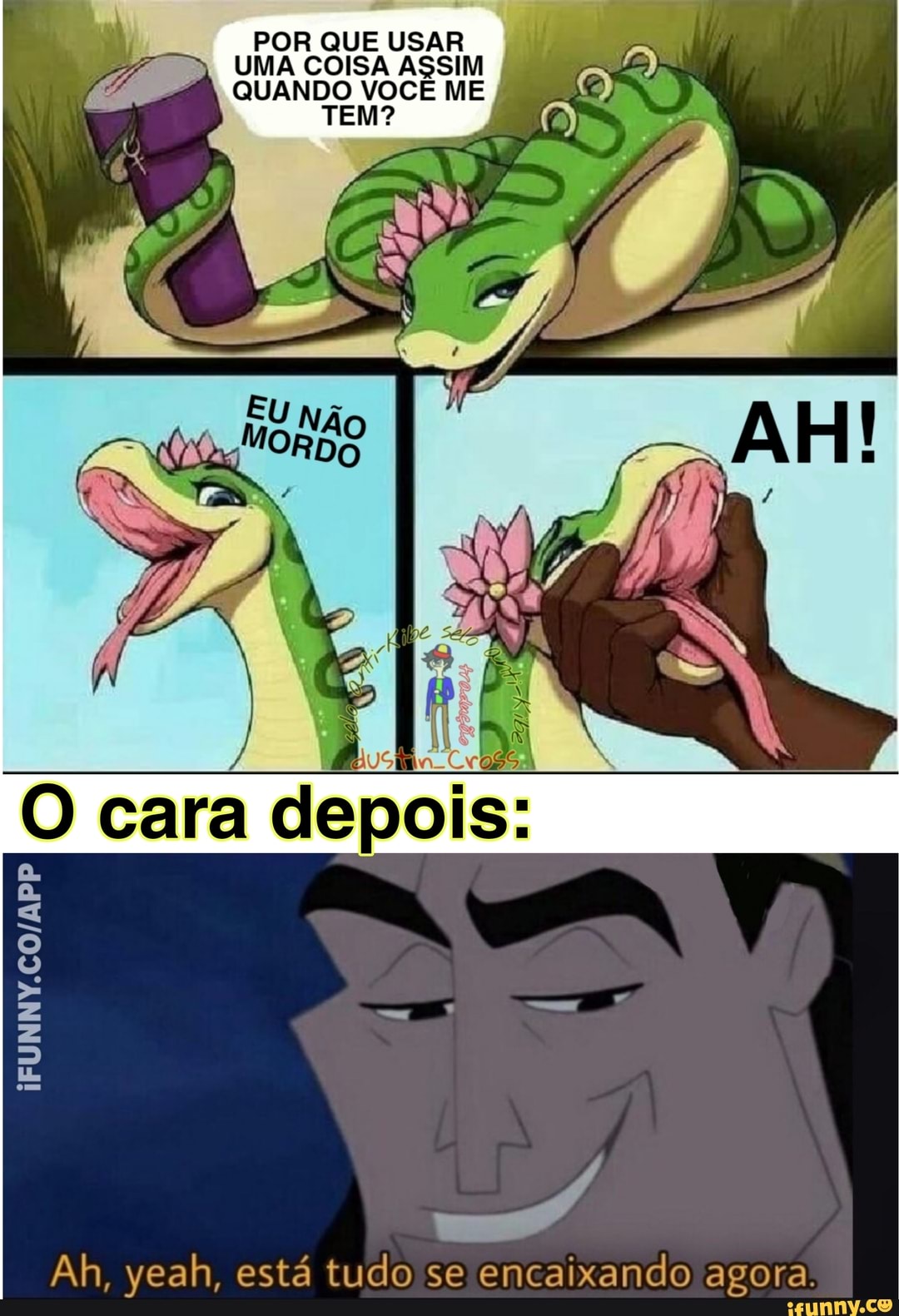 POR QUE USAR UMA COISA ASSIM QUANDO VOCÊ ME
TEM?
cara clepols:
Ah, yeah, está tudo se encaixando agora: