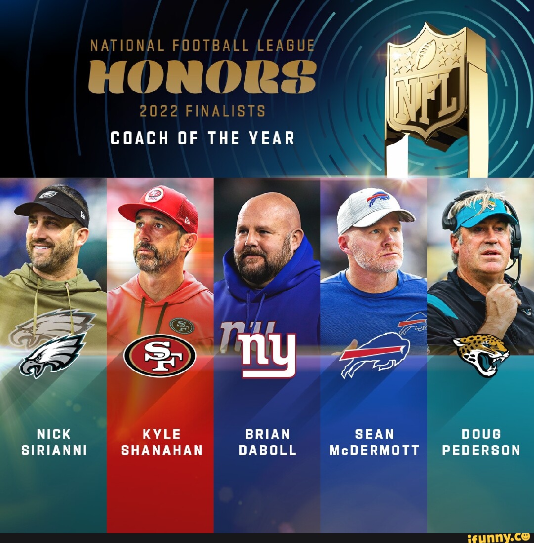 NATIONAL FOOTBALL LEAGUE HONORS 2022 FINALISTS COACH OF THE YEAR NY