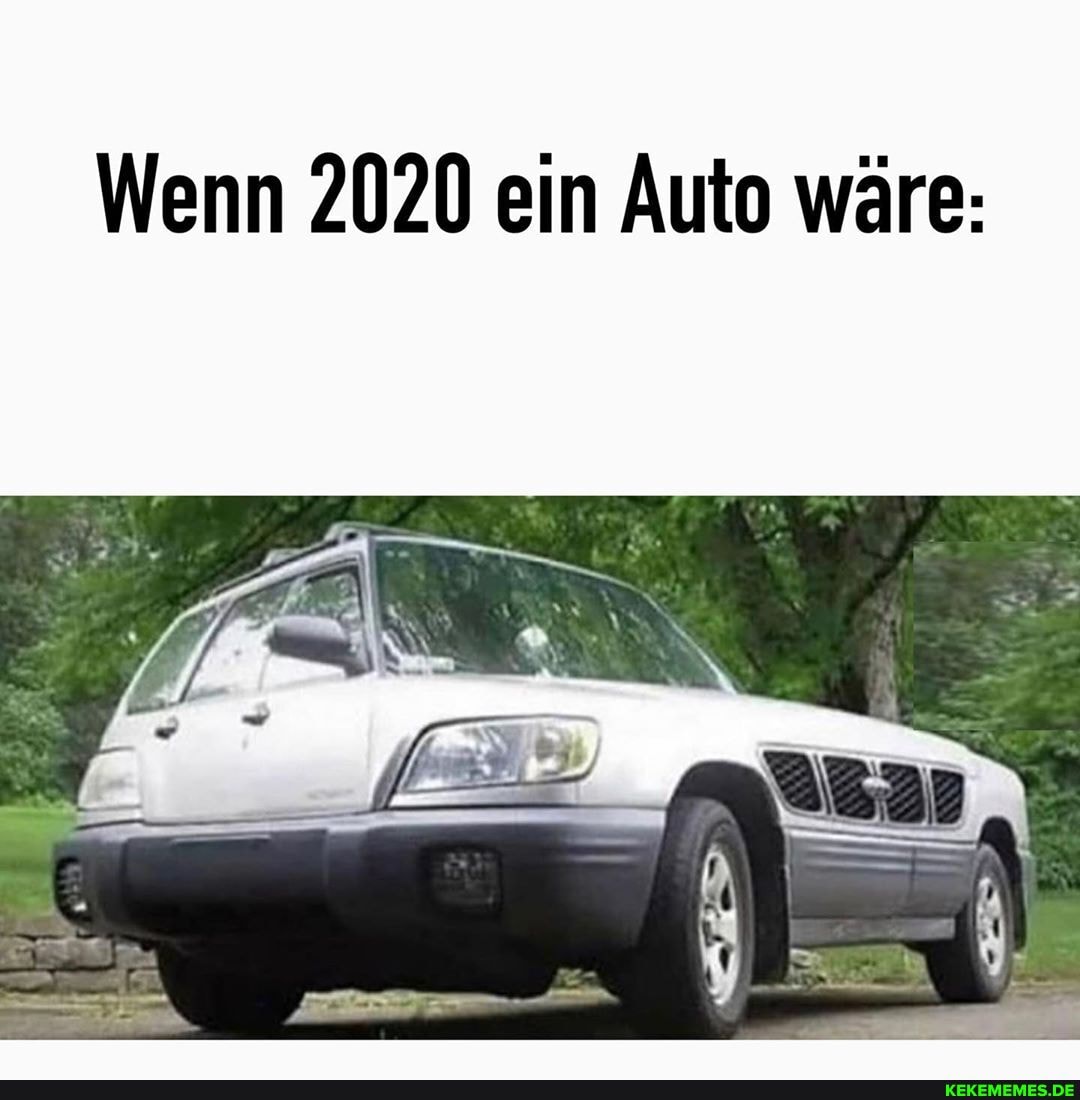 Wenn 2020 ein Auto wäre: