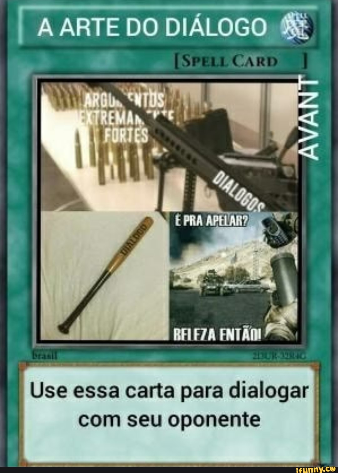 A ARTE DO DIÁLOGO
AR
Use essa carta para dialogar I com seu oponente