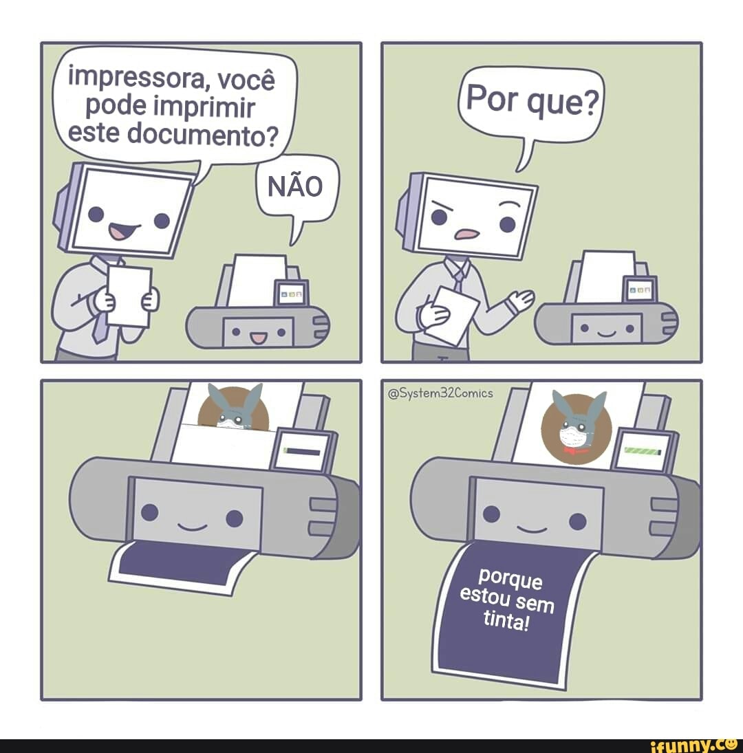 impressora, você
pode imprimir
este documento?