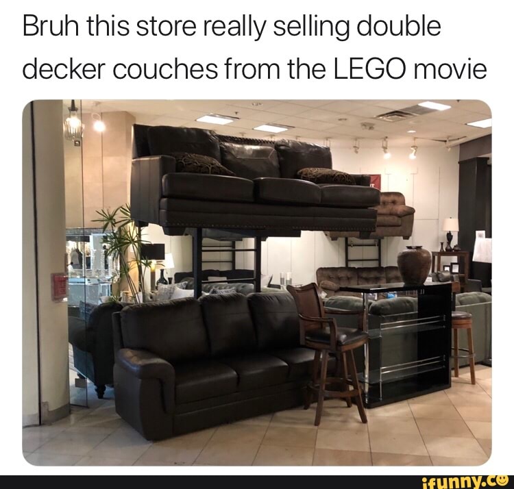 Bruh This Store Really Selling Double Decker Couches From The Lego