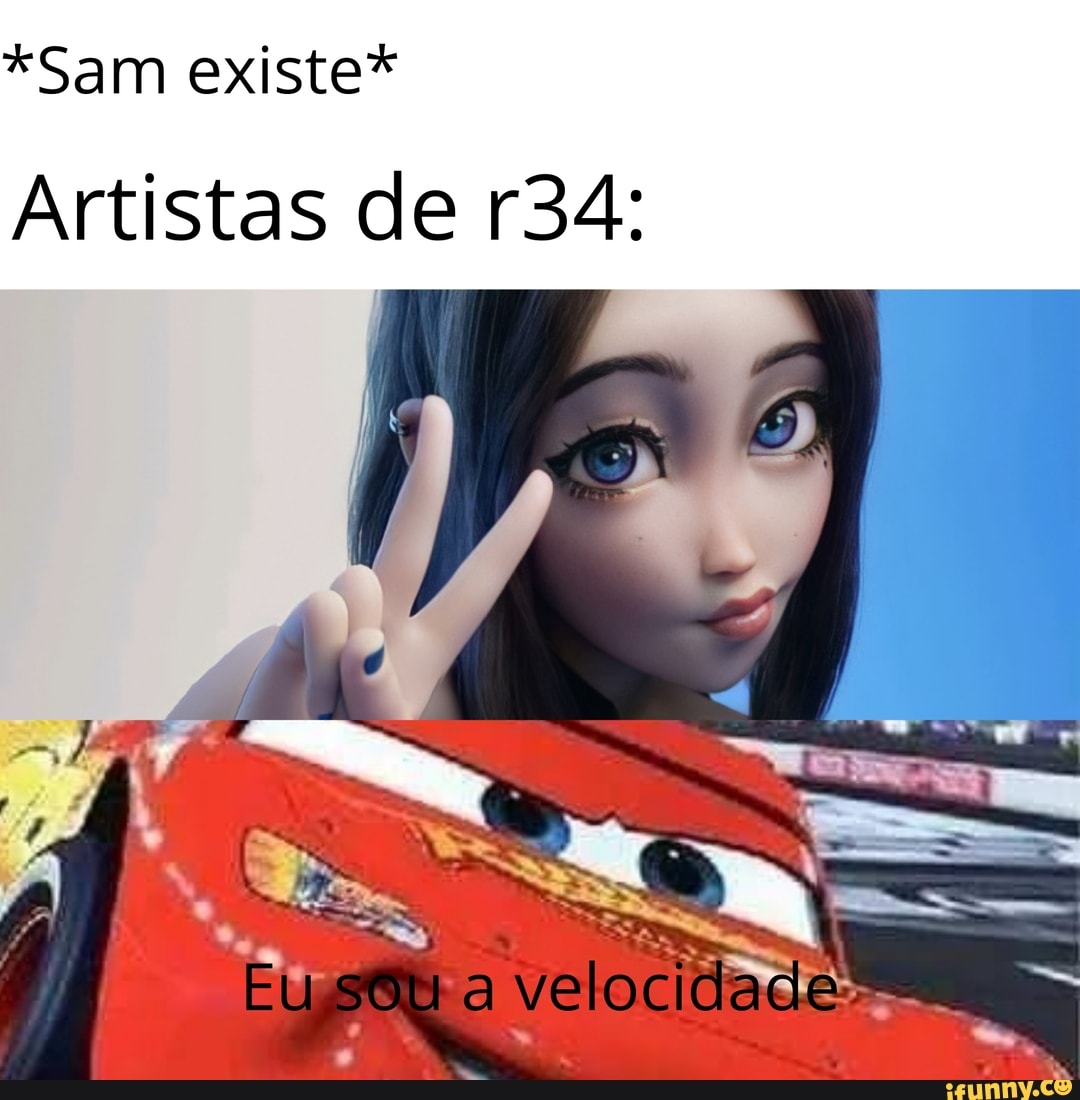 "Sam existe"
Artistas de 34:
Es
ocidas
EU seu a vel