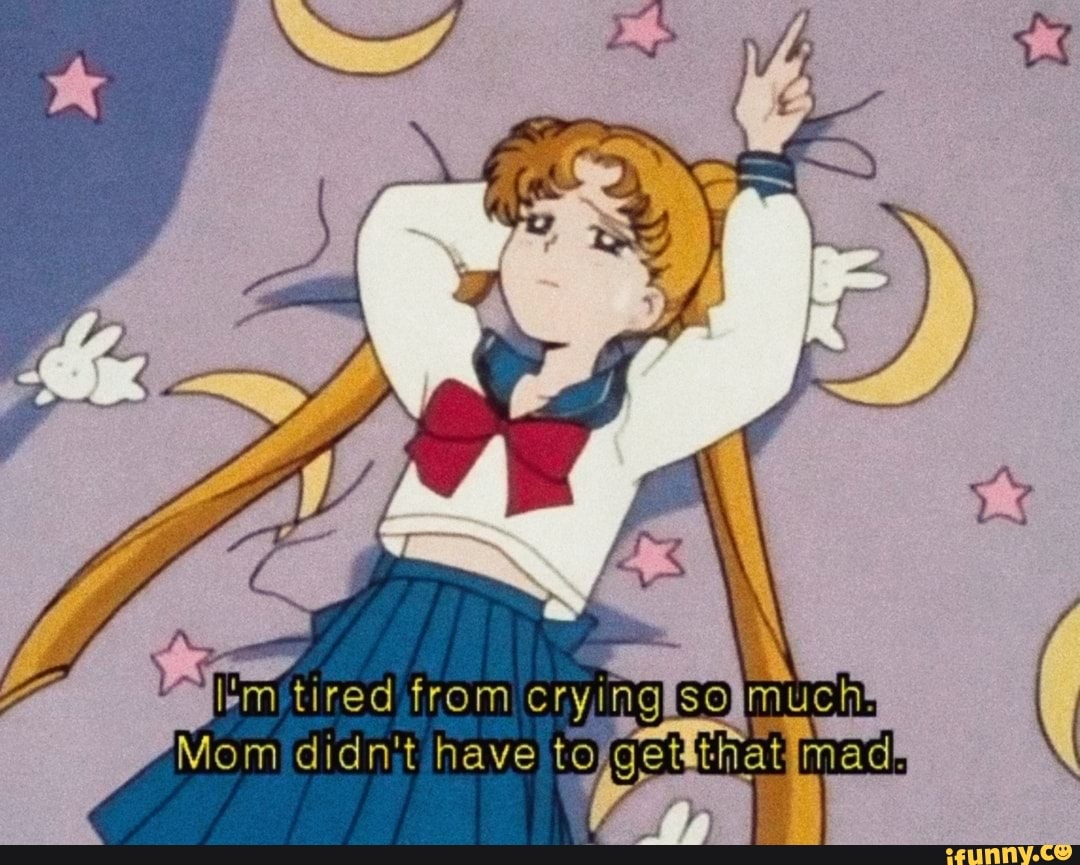 Tired from Mom didn't have nat mad, )