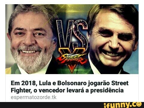 Em 2018, Lula e Bolsonaro jogarão Street
Fighter, o vencedor levará a presidência