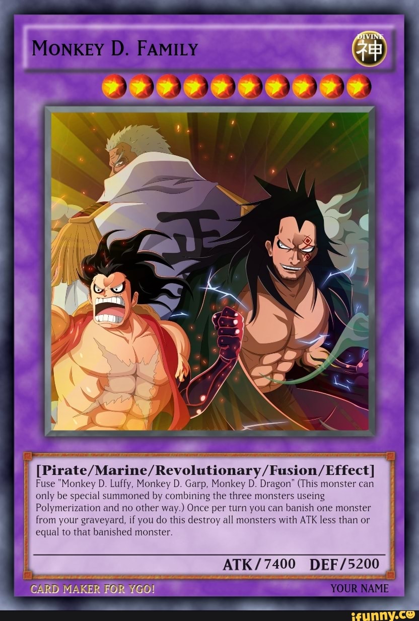 Money D. Fuse "Monkey D. Luffy, Monkey D. Garp, Monkey D. Dragon" (This monster can only Money D. Fuse "Monkey D. Luffy, Monkey D. Garp, Monkey D. Dragon" (This monster can only