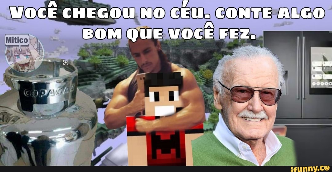 VOCÊ CHEGOU NO CEU. CONTE ALGO EOM QUE VOCÊ FEZ.