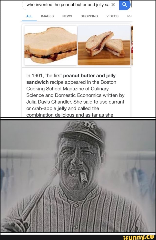 Who invented the peanut butter and jelly sa In 1901, the first peanut butter and jelly sandwich