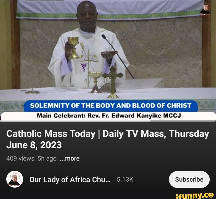 SOLEMNITY OF THE BODY AND BLOOD OF CHRIST I Main Celebrant Rev. Fr