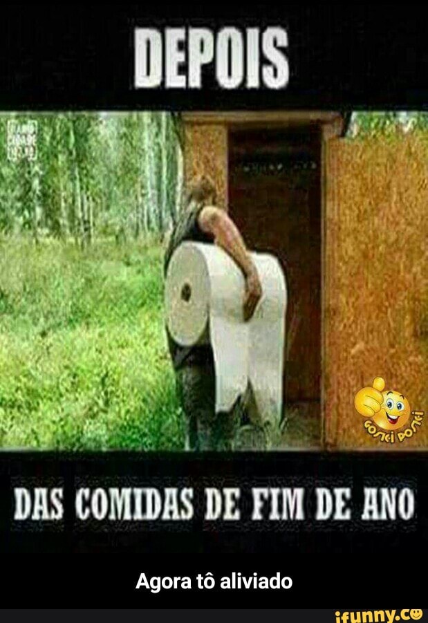 DAS COMIDAS DE FIM DE ANO
Agora tô aliviado - Agora tô aliviado