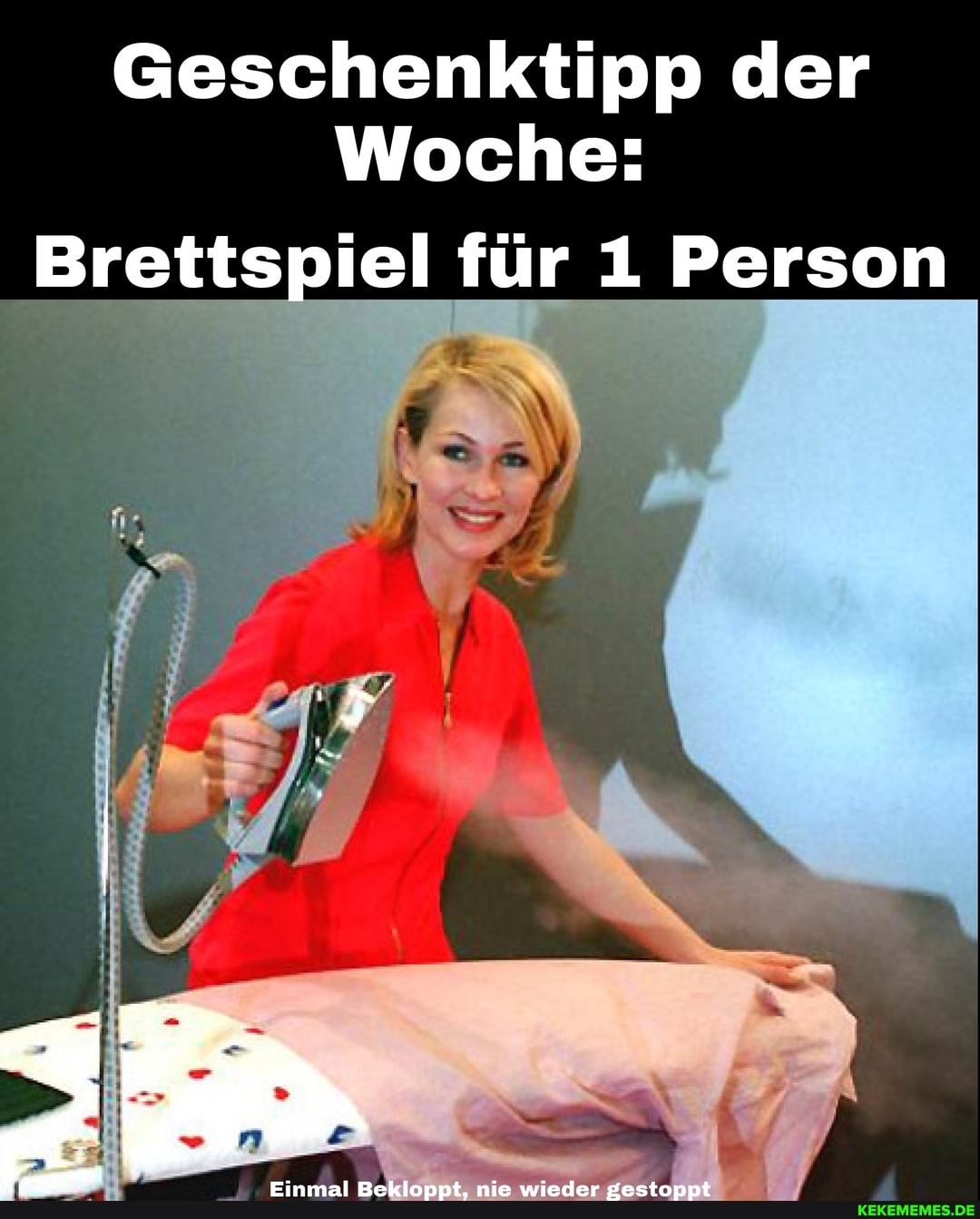 Geschenktipp der
Woche:
Brettspiel für 1 Person
Einmal Bekloppt, nie wieder gestoppt
