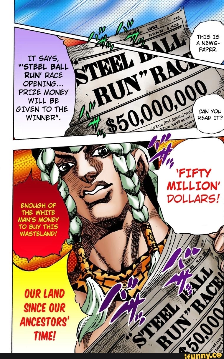 IT SAYS, "STEEL BALL RUN' RACE OPENING... PRIZE MONEY WILL BE GIVEN TO