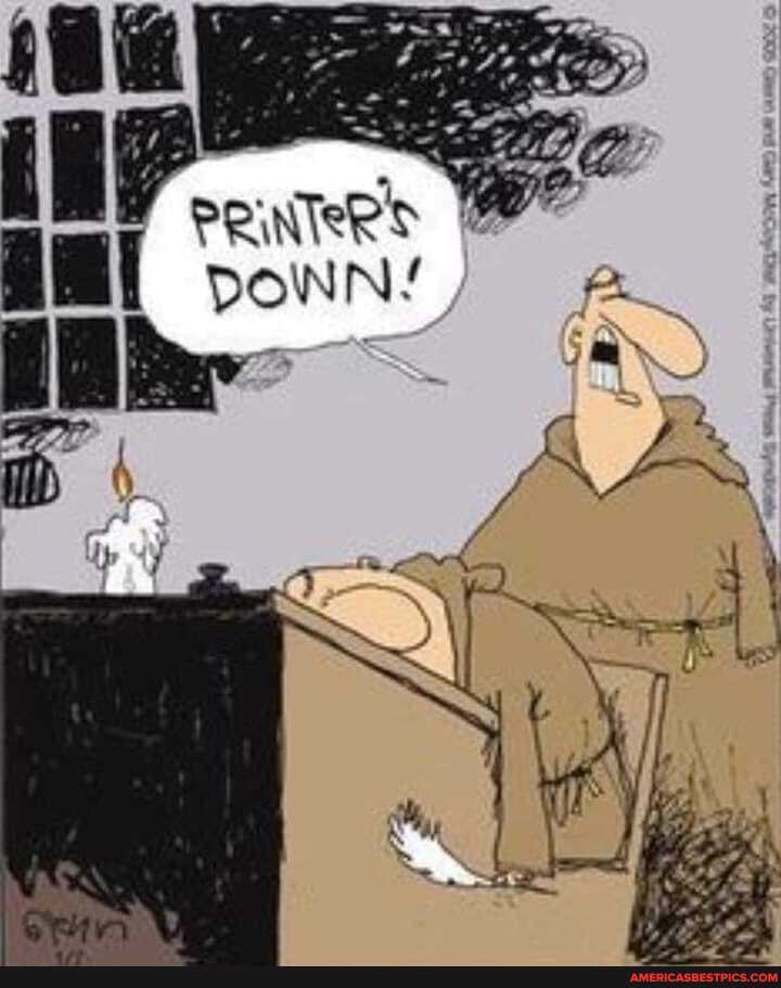 le
PRINTERS
DOWN:
D I