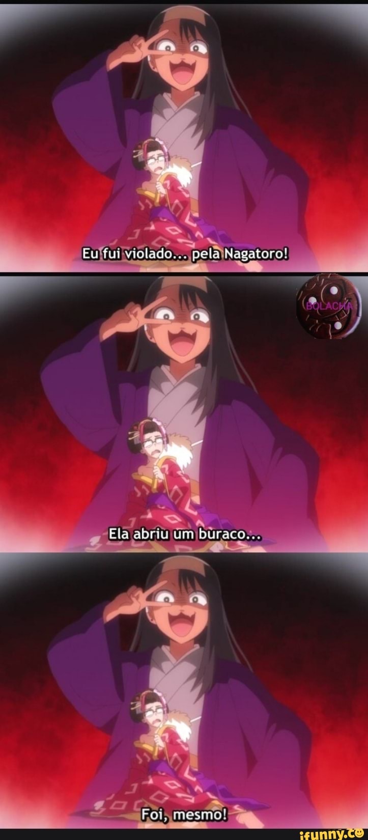 fuotado. pela Nagatero!
Ela abri um buraco...