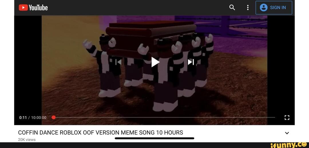 COFFIN DANCE ROBLOX OOF VERSION MEME SONG 10 HOURS - iFunny
