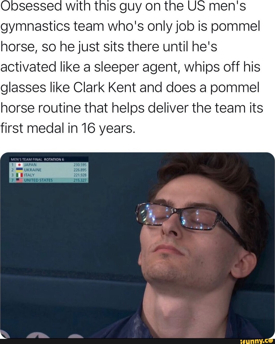 Th this guy on the US men's gymnastics team who's only job is pommel