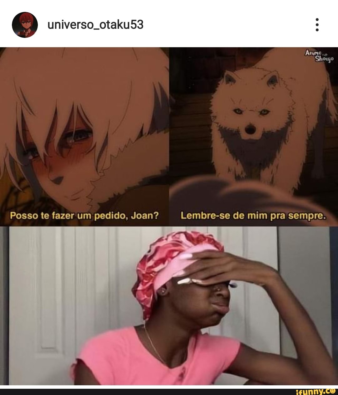 universo. otaku53
Anime
Posso te fazer um pedido, Joan? Lembre-se de mim pra sempre.