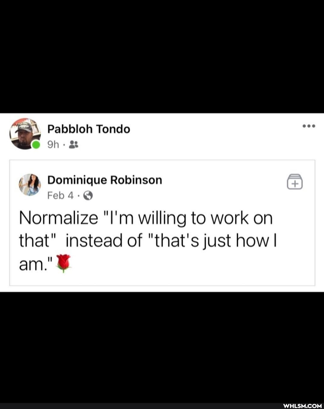 Pa oh Tondo
O e
Dominique Robinson
Feb
Normalize "I'm willing to work on that" instead of "that's just how I I am."