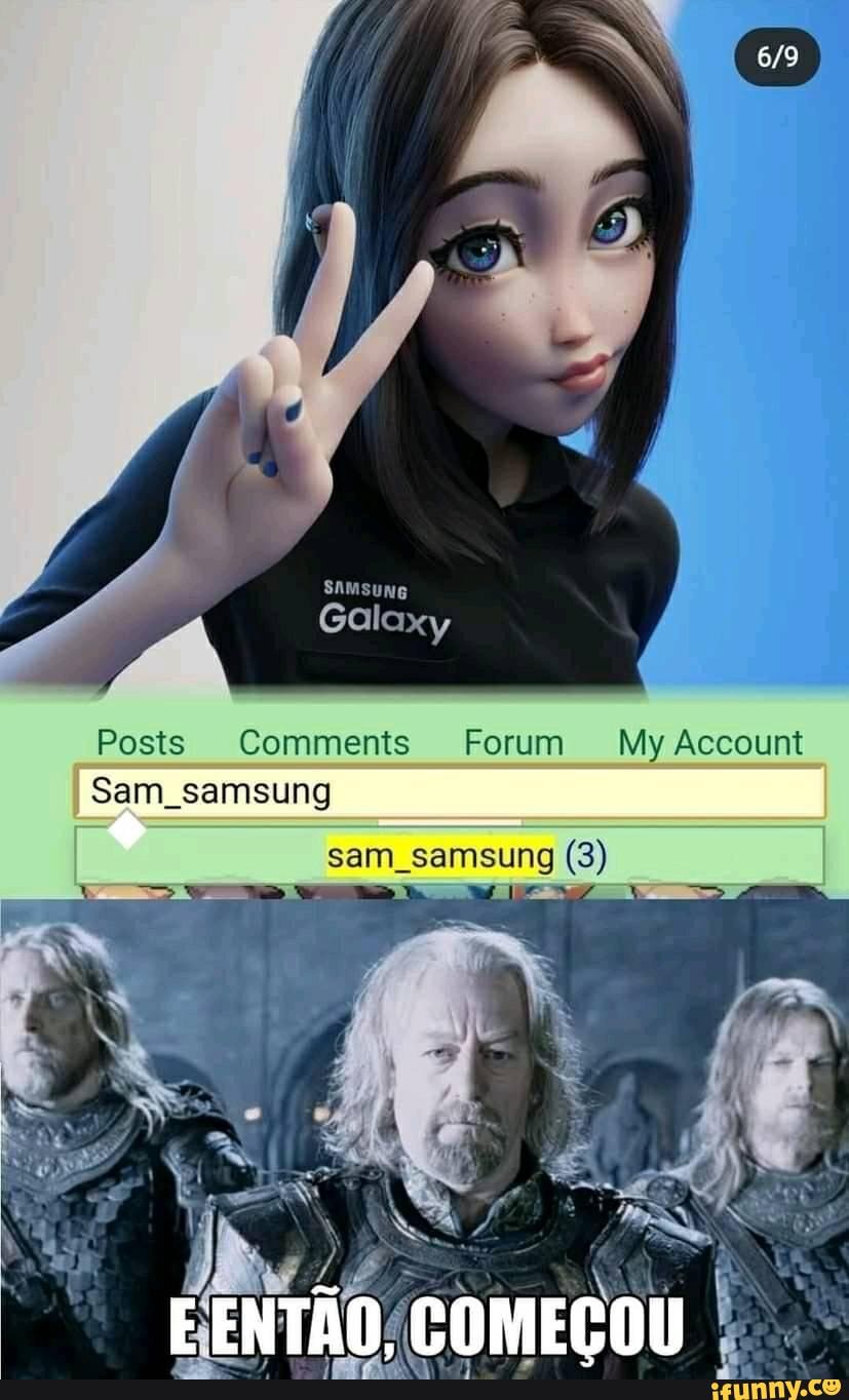SAMSUNG
Galaxy
Posts Comments Forum My Account
Sam_samsung
sam_samsung (3)
