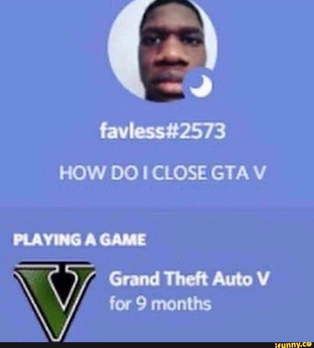 How Do I Close Gta V Meme
