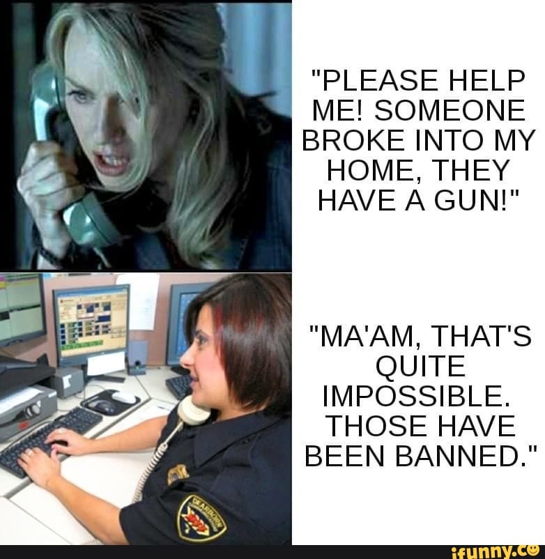 "PLEASE HELP
ME! SOMEONE
BROKE INTO MY
HOME, THEY
QUITE
IMPOSSIBLE.
THOSE HAVE
BEEN BANNED."