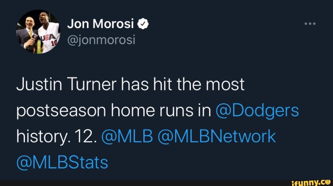 Jon Morosi @
@jonmorosi
Justin Turner has hit the most postseason home runs in @Dodgers
history. 12. @MLB @MLBNetwork
@MIL BStats