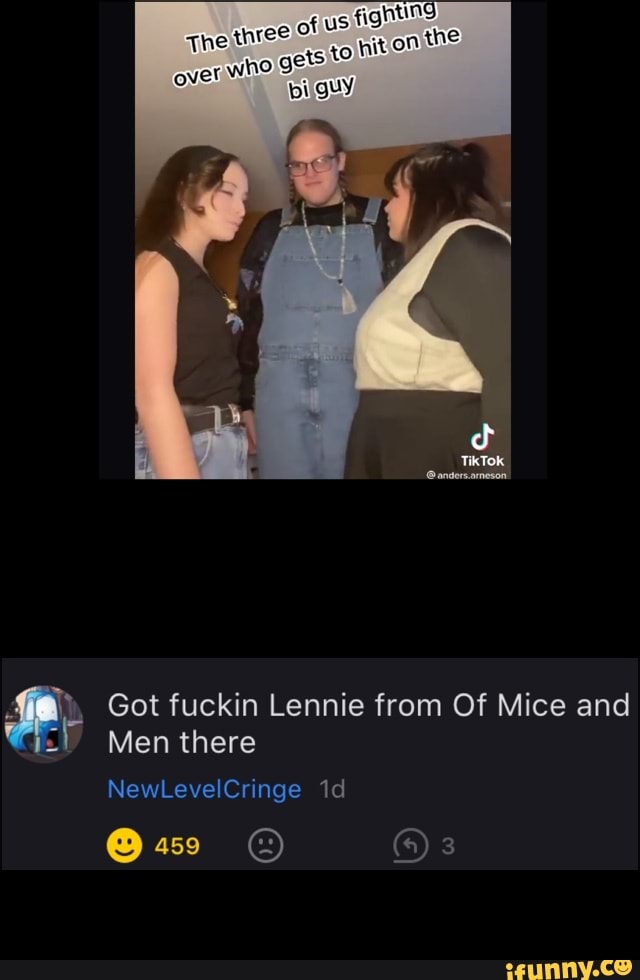 of
fight
The
over
Got fuckin Lennie from Of Mice and
Men there
NewLevelCringe id