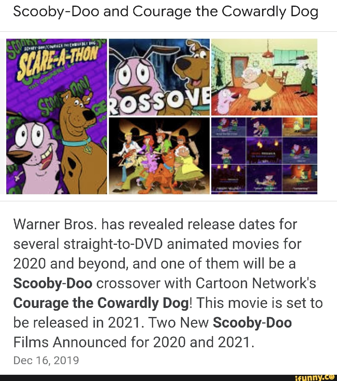 Scooby-Doo and Courage the Cowardly Dog Warner Bros. has revealed release  dates for several straight-