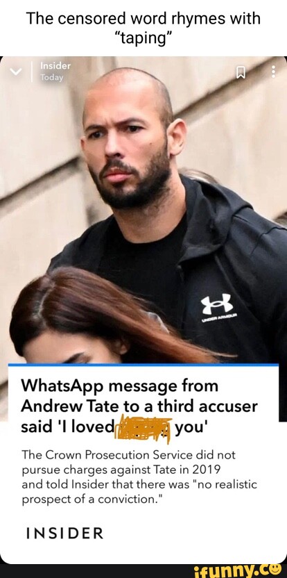 The Censored Word Rhymes With taping WhatsApp Message From Andrew 