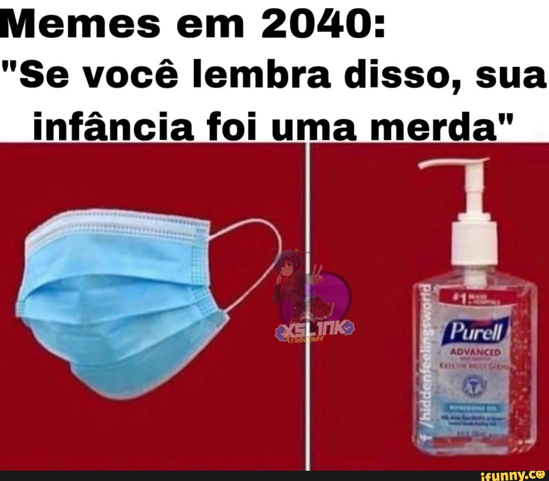 emes em 2040:
"Se você lembra disso, sua