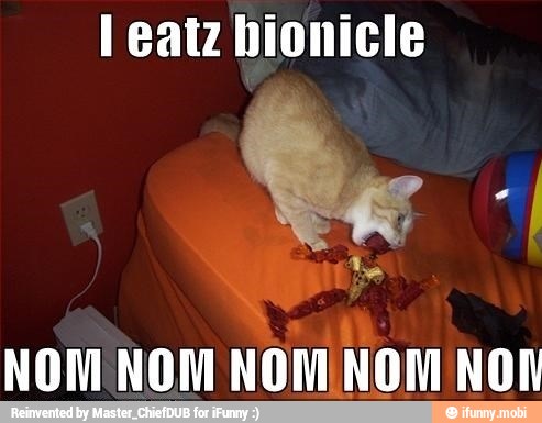 l eatz bionicle
4
NOM NOM NOM NOM NON