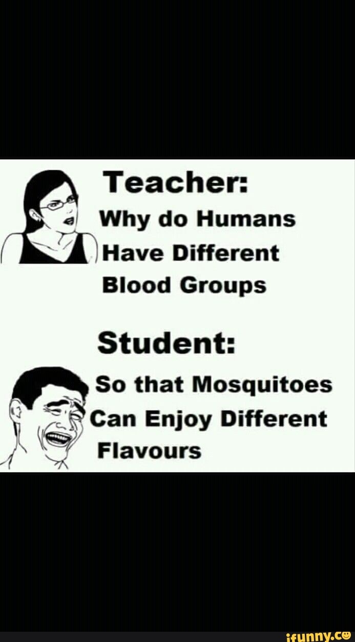 teacher-why-do-humans-have-different-blood-groups-student-so-that