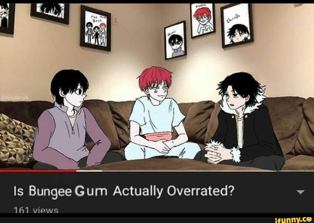 Is Bungee Gum Actually Overrated 161 Views.