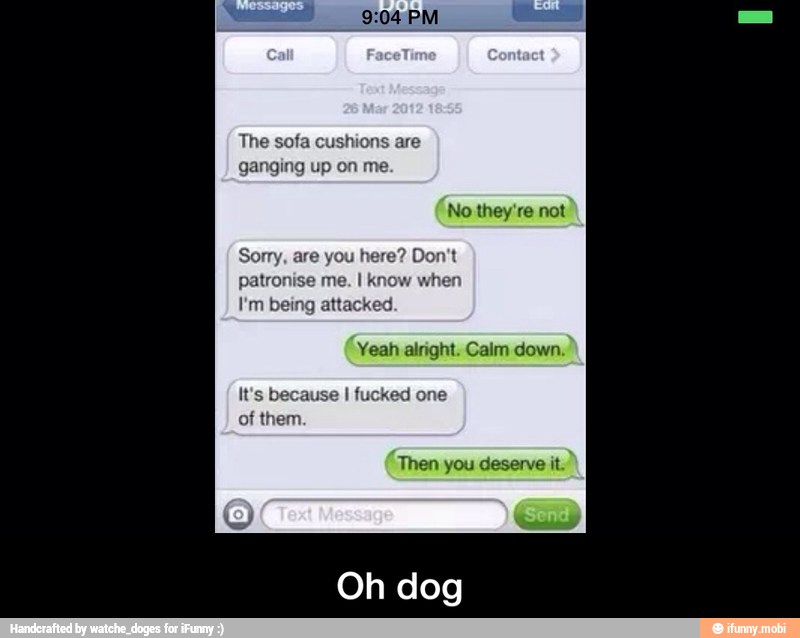 they're
orry, are you here
I'm being attac'
Oh dog - Oh dog