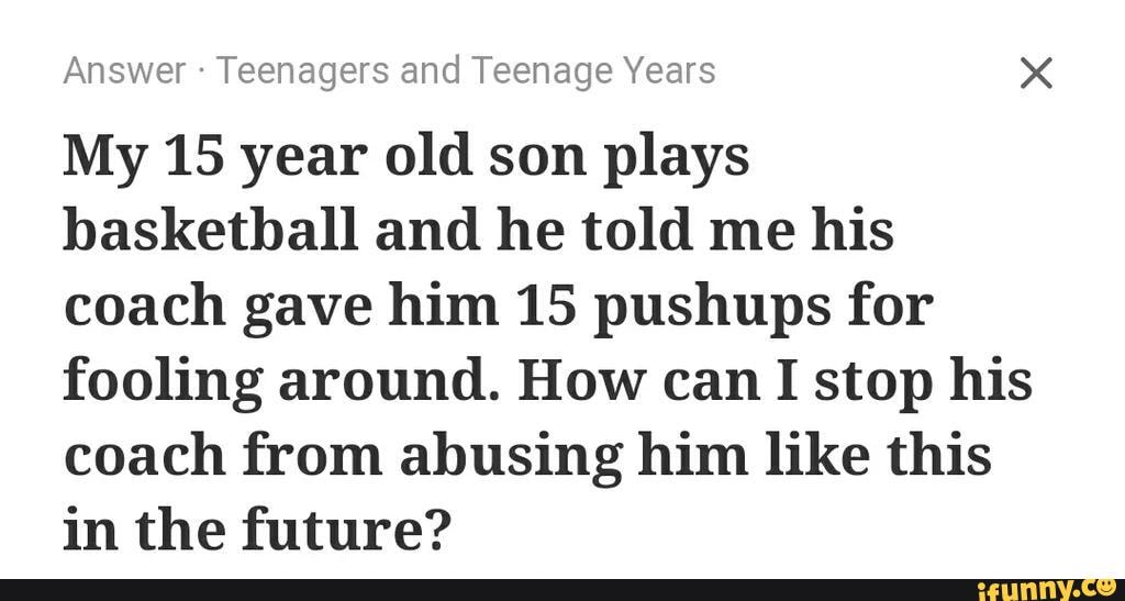 answer-teenagers-and-teenage-years-my-15-year-old-son-plays-basketball