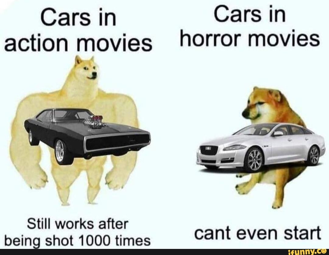 Cars in Cars in action movies horror movies Still works after being