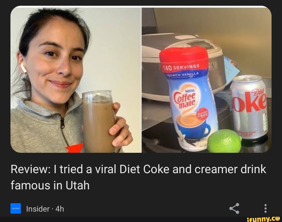 Review I Tried A Viral Diet Coke And Creamer Drink Famous In Utah 